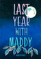 Last Year with Maddy by Anna Rosner, 9781773371498