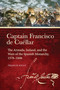 Captain Francisco de Cuéllar (The Armada, Ireland, and the Wars of the Spanish monarchy, 1578-1606) - 9781801512084 by Francis Kelly, 9781801512084