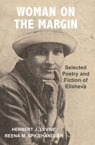 Woman on the Margin (Selected Poetry and Fiction of Elisheva) by Reena M. Spicehandler, Herbert J. Levine, 9781803710877
