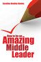 How to be an Amazing Middle Leader by Caroline Bentley-Davies, 9781845907983