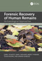 Forensic Recovery of Human Remains (Archaeological Approaches) by John J. Schultz, Lana J. Williams, James T. Pokines, Tosha L. Dupras, Sandra M. Wheeler, 9781138706729