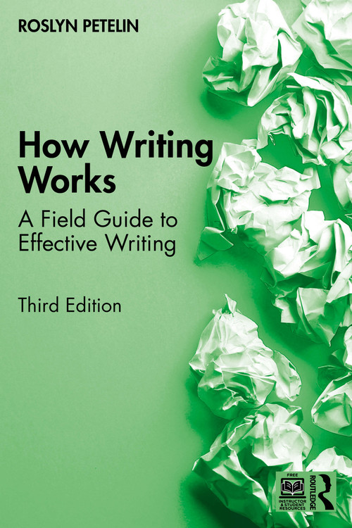 How Writing Works (A Field Guide to Effective Writing) - 9781041158103 by Roslyn Petelin, 9781041158103