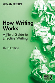 How Writing Works (A Field Guide to Effective Writing) - 9781041158103 by Roslyn Petelin, 9781041158103