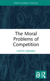The Moral Problems of Competition by Yvette Drissen, 9781041041559