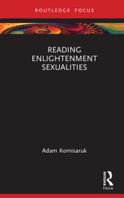 Reading Enlightenment Sexualities by Adam Komisaruk, 9781032874340