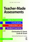 Teacher-Made Assessments (How to Connect Curriculum, Instruction, and Student Learning) by Christopher R. Gareis, Leslie W. Grant, 9781041121411