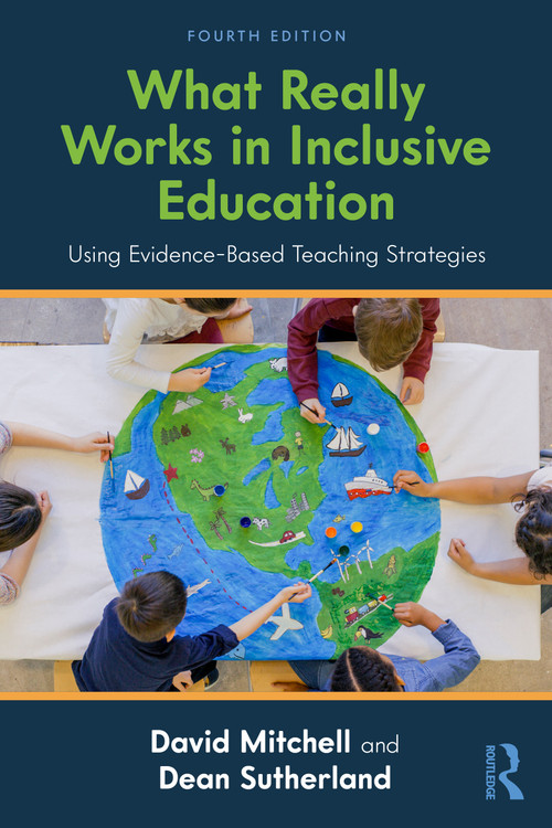 What Really Works in Inclusive Education (Using Evidence-Based Teaching Strategies) by David Mitchell, Dean Sutherland, 9781032993157