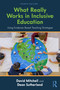 What Really Works in Inclusive Education (Using Evidence-Based Teaching Strategies) by David Mitchell, Dean Sutherland, 9781032993157