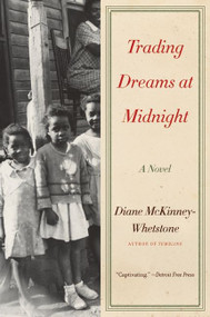 Trading Dreams at Midnight (A Novel) by Diane McKinney-Whetstone, 9780060555948