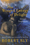 The Winged Energy of Delight (Selected Translations) by Robert Bly, 9780060575861