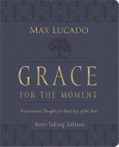 Grace for the Moment Volume I, Note-Taking Edition, Leathersoft (Inspirational Thoughts for Each Day of the Year (A 365-Day Devotional)) by Max Lucado, 9781400236336