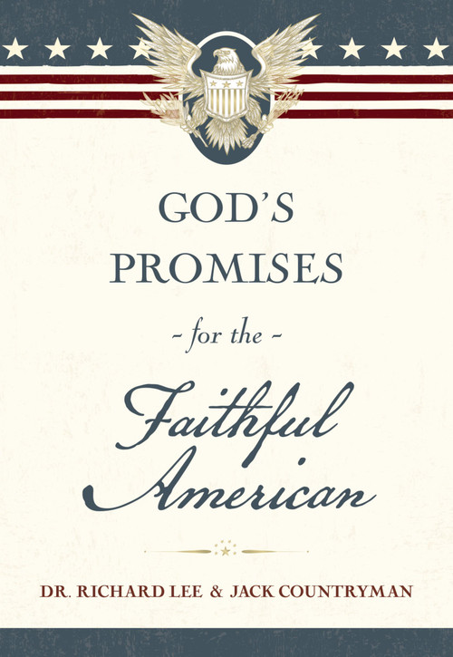 God's Promises for the Faithful American by Richard Lee, Jack Countryman, 9781400259229