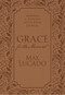 Grace for the Moment: Morning and Evening Devotional Journal, Hardcover (Inspirational Thoughts for Each Day of the Year (A 365-Day Devotional)) by Max Lucado, 9781400322824