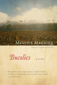 Bucolics by Maurice Manning, 9780156034753