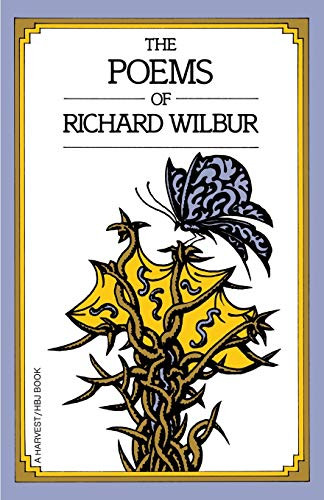 Poems Of Richard Wilbur by Richard Wilbur, 9780156722513