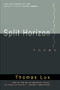Split Horizon by Thomas Lux, 9780395700976