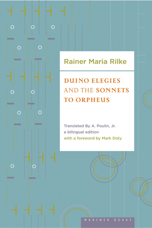 Duino Elegies And The Sonnets Of Orpheus by Rainer Maria Rilke, 9780618565894