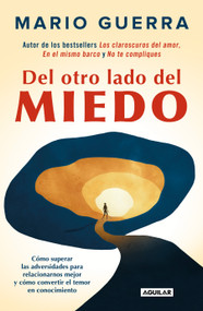 Del otro lado del miedo / On the Other Side of Fear (Spanish Edition) by Mario Guerra, 9798890986900