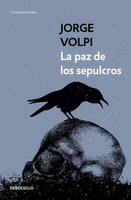 La paz de los sepulcros/ Peace in the Graves (Spanish Edition) by Jorge Volpi, 9798890986979