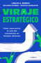 Viraje estratégico / Strategic Turnaround (Spanish Edition) by Carlos A. Dumois, Francisco Baumgarten, Guillermo Gutiérrez, 9798890987433