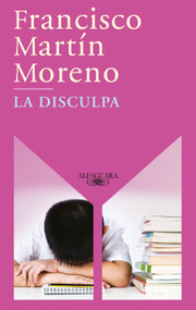 La disculpa / The Apology (Spanish Edition) by Francisco Martín Moreno, 9798890986856
