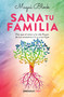 Sana tu familia / Heal Your Family (Spanish Edition) - 9786073866316 by Magui Block, 9786073866316