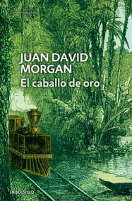 El caballo de oro / The Golden Horse (Spanish Edition) by Juan David Morgan, 9798890987082