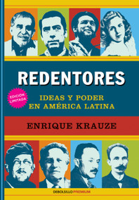Redentores: Ideas y poder en América Latina / Redeemers: Ideas and Power in Latin America (Spanish Edition) by Enrique Krauze, 9798890987280