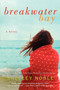 Breakwater Bay (A Novel) by Shelley Noble, 9780062319142