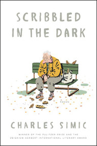 Scribbled in the Dark (Poems) by Charles Simic, 9780062661180