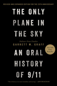 The Only Plane in the Sky (Revised and Expanded Edition for the 25th Anniversary) (An Oral History of 9/11) by Garrett M. Graff, 9781668247457