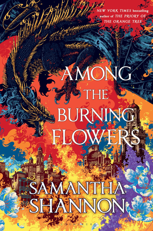Among the Burning Flowers by Samantha Shannon, 9798260201190