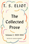 The Collected Prose, Volume 2: 1929-1934 by T. S. Eliot, Archie Burnett, 9780374616953