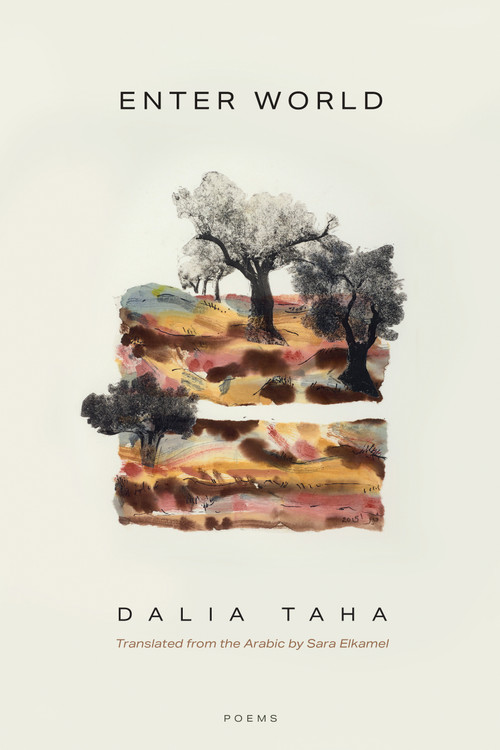 Enter World (Poems) by Dalia Taha, 9781644454251
