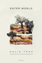 Enter World (Poems) by Dalia Taha, 9781644454251