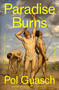 Paradise Burns (A Novel) by Pol Guasch, Mara Faye Lethem, 9780374619541