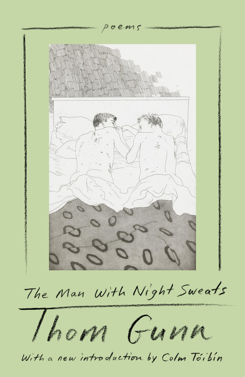 The Man with Night Sweats (Poems) - 9780374618476 by Thom Gunn, Colm Tóibín