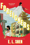 Foreigners - 9780063238008 by E. L. Shen, 9780063238008