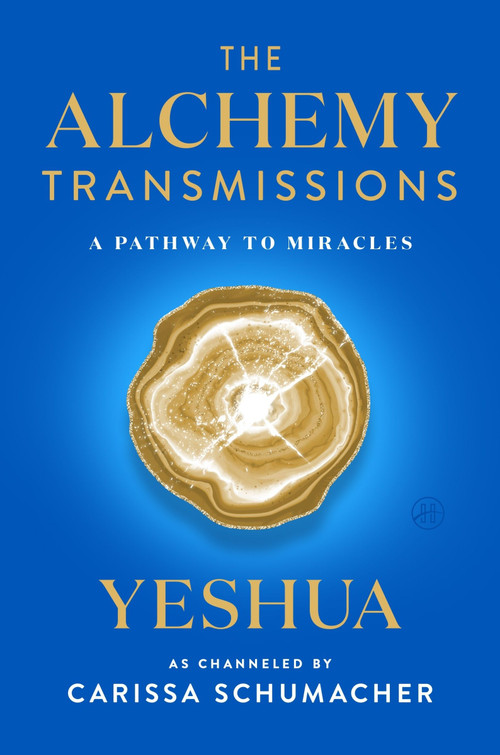The Alchemy Transmissions (A Pathway to Miracles) by Carissa Schumacher, 9780063259041