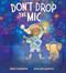Don't Drop the Mic by Idris Goodwin, Kaylani Juanita, 9780358692126