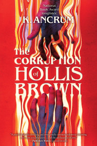 The Corruption of Hollis Brown - 9780063285934 by K. Ancrum, 9780063285934