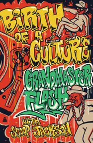 Birth of a Culture by Grandmaster Flash, Robert "Scoop" Jackson, 9780063467583