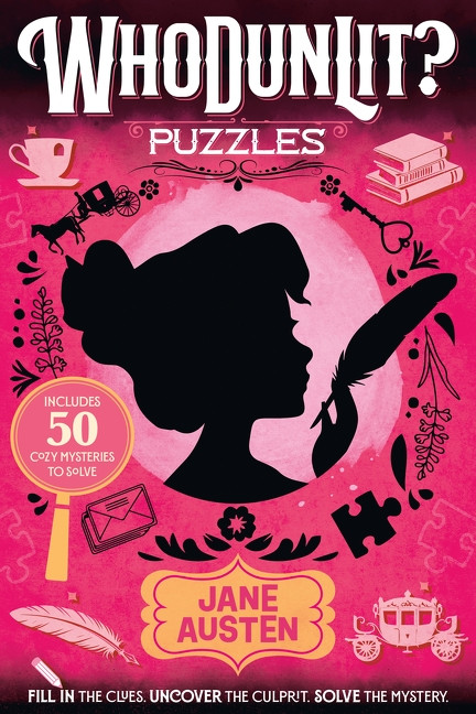 WhoDunLit?: Jane Austen (50 Cozy Mysteries to Solve: Fill-In the Clues. Uncover the Culprit. Solve the Mystery.) by Tracey West, Katherine Noll, 9780063490482