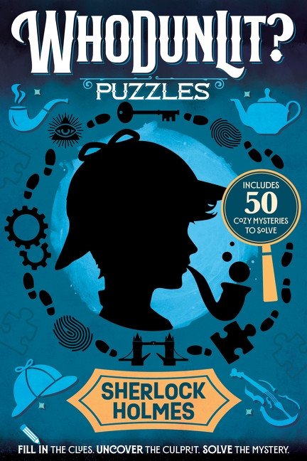 WhoDunLit?: Sherlock Holmes (50 Cozy Mysteries to Solve: Fill-In the Clues. Uncover the Culprit. Solve the Mystery.) by Maria S. Barbo, 9780063490475