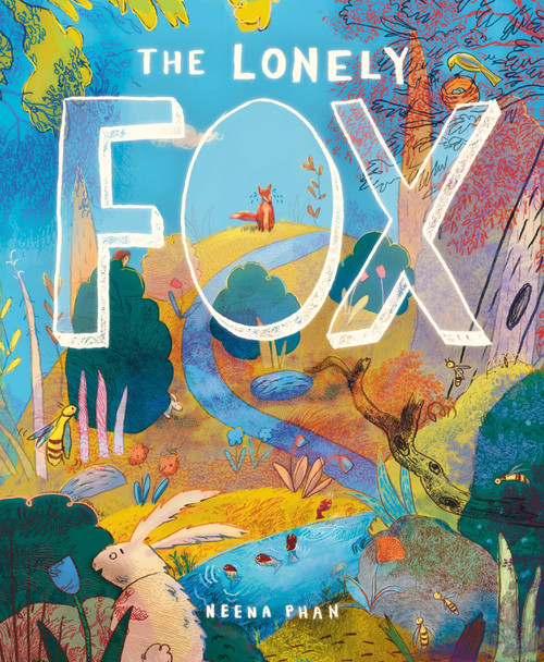 The Lonely Fox by Neena Phan, Neena Phan, 9780063432642