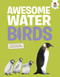 Awesome Water Birds by Eliza Jeffery, Marina Halek, 9781835697719