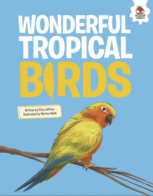 Wonderful Tropical Birds by Eliza Jeffery, Marina Halek, 9781835697702