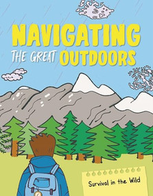 Navigating the Great Outdoors by Chris Oxlade, Laura Wood, 9781835697627