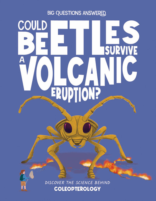 Could Beetles Survive a Volcanic Eruption? (Discover the Science Behind Coleopterology) by Rex Luther, Sümeyye Kalaoğlu, 9781835691595