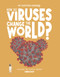 How Do Viruses Change the World? (Discover the Science Behind Virology) by Olivia Watson, Verónika Cháves Morales, 9781835691687